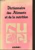 Dictionnaire des aliments et de la nutrition.. Dr Craplet Camille & Craplet-Meunier Josette