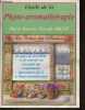 Guide de la phyto-aromathérapie.. Dr Arlot Pascale