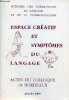 Ateliers des thérapeutes du langage et de la communication - Espace créatif et symptômes du langage - Actes du colloque de Bordeaux janvier 1995.. ...