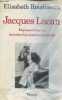 Jacques Lacan - Esquisse d'une vie, histoire d'un système de pensée.. Roudinesco Elisabeth