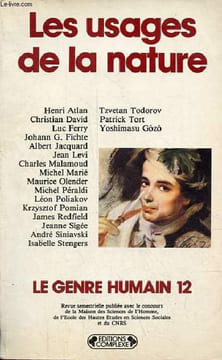 Le genre humain n°12 - Les usages de la nature - Coup d'oeil dans les coulisses, M.Olender - quelques usages de la nature humaine, T.Todorov - la ...
