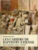 Les cahiers de Baptistin Etienne - Collection Bibliothèque de l'amitié histoire.. Solet Bertrand