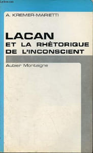 Lacan ou la rhétorique de l'inconscient.