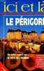 Ici et là n°17 - Le Périgord les grandes places de province (II).. Collectif