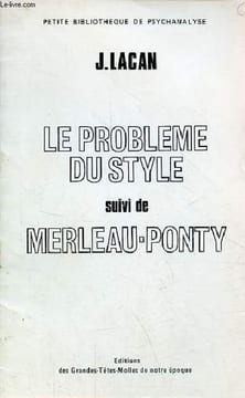 Le probleme du style suivi de Merleau-Ponty - Collection petite bibliotheque de psychanalyse.. Lacan Jacques