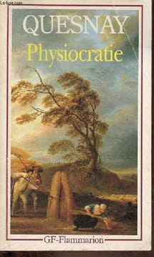 Physiocratie droit naturel, tableau économique et autres textes - Collection GF n°655.. Quesnay François