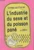 L'industrie du sexe et du poisson pané.. Pierrat Emmanuel