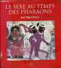 Le sexe au temps des pharaons.. Parra José Miguel