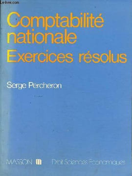 Comptabilité nationale - Exercices résolus - Collection droit sciences économiques.. Percheron Serge