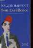 Son Excellence - Collection Sindbad la bibliothèque arabe.. Mahfouz Naguib