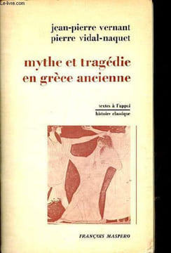 Mythe et tragédie en grèce ancienne - Collection textes à l'appui histoire classique.. Vernant Jean-Pierre & Vidal-Naquet Pierre