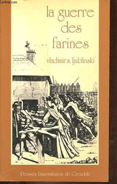 La guerre des farines - Contribution à l'histoire de la lutte des classes en France, à la veille de la Révolution.. Ljublinski Vladimir Sergueevitch
