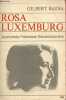 Rosa Luxemburg - Journaliste, polémiste, révolutionnaire.. Badia Gilbert