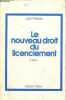 Le nouveau droit du licenciement - 2e édition.. Pélissier Jean