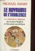 Le royaume de l'insolence - La résistance afghane du Grand Moghol à l'invasion soviétique.. Barry Michael