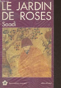 Le jardin de roses (Gulistan) - Collection spiritualités vivantes n°92.