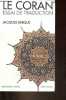 Le Coran - Essai de traduction de l'arabe annoté et suivi d'une étude exégétique - édition revue et corrigée - Collection spiritualités vivantes ...