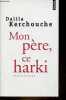 Mon père, ce harki - témoignage - Collection points n°1270.. Kerchouche Dalila