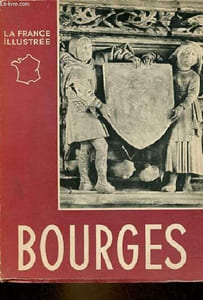 Bourges - Collection la France illustrée.