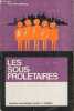 Les sous-proletaires - Essai sur une forme de paupérisme contemporain - Collection questions économiques sociales et politiques.. Vercauteren Paul