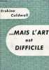 Mais l'art est difficile - Collection l'air du temps.. Caldwell Erskine