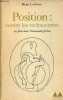 Position : contre les technocrates en finir avec l'humanité-fiction - Collection grand format médiations.. Lefebvre Henri
