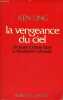 "La vengeance du ciel - Un jeune chinois dans la révolution culturelle - Collection "" notre époque "".". Ling Ken & London Miriam & Lee Ta-Ling