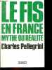 Le fis en France, mythe ou réalité ?. Pellegrini Charles