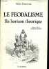 Le feodalisme un horizon theorique.. Guerreau Alain