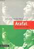 Arafat la poudre et la paix.. Wallach Janet et John