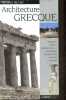 Architecture grecque - Théatres, temples, fortifications... la première architecture destinée à l'homme - Collection histoire de l'art.. Collectif
