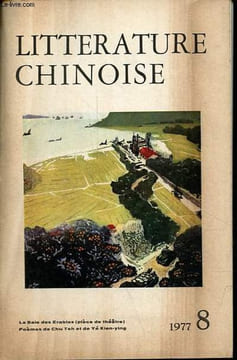 Litterature chinoise n°8 1977 - La baie des erables création collective de la troupe théâtrale de la province du Hounan, rédigée par tchen kien-tsieou ...