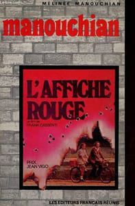 Manouchian suivi de : Frank Cassenti explique l'Affiche rouge.