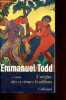 L'origine des systèmes familiaux - Tome 1 : l'Eurasie.. Todd Emmanuel