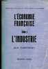 L'économie française - Tome 1 : l'industrie - Collection études politiques économiques et sociales - 2e édition.. Chardonnet Jean