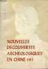 Nouvelles d&eacute;couvertes arch&eacute;ologiques en Chine (II).. Collectif