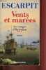 Les voyages d'Hazembat - Tome 3 : Vents et marées (1818-1870) - roman.. Escarpit Robert