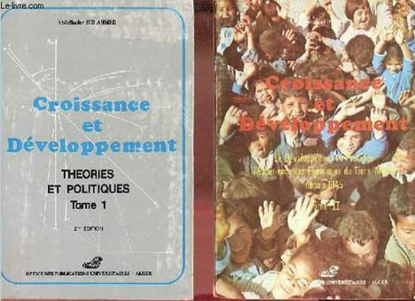 Croissance et développement - Tome 1 + Tome 2 (2 volumes) - Tome 1 : Théories et politiques - Tome 2 : Le développement en pratique l'expérience des ...
