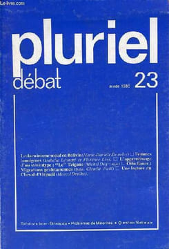 Pluriel n°23 année 1980 - Darwinisme à la créole : le darwinisme social en Bolivie 1880-1910, Marie-Danièle Demelas - femmes immigrées : diversité des ...