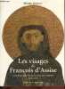 Les visages de François d'Assise - L'iconographie franciscaine des origines 1226-1282.. Feuillet Michel