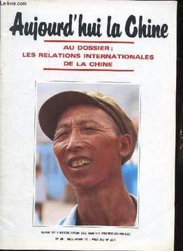 Aujourd'hui la Chine n°26 novembre 82 - Au dossier : les relations internationales de la Chine - Occidentaliser la Chine - entretien avec Jacques ...