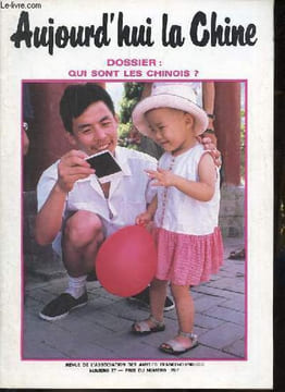 Aujourd'hui la Chine n°27 - Dossier : qui sont les chinois ? - Faire la Chine ou la découvrir ? - la Chine vue du Japon entretien avec Léon ...