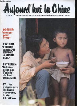 Aujourd'hui la Chine n°30 décembre 1983 - Intellectuels ! - Etienne Manac'h répond à Simon Leys - l'écriture chinoise - dossier : manger pour vivre - ...