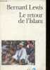 Le retour de l'Islam - Collection folio histoire n°54.. Lewis Bernard