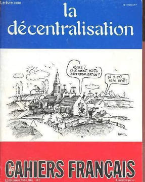 Les cahiers français n°204 janvier-février 1982 - La décentralisation - Le concept de décentralisation - les mots - une dialectique entre l'un et le ...