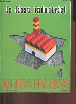Les Cahiers Français n°211 mai-juin 1983 - Le tissu industriel - L'industrie : mal aimée des français - trente ans d'essor industriel 1945-1974 - le ...