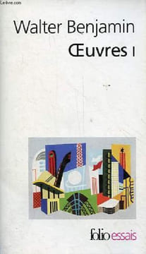 Oeuvres - Tome 1 - Collection folio essais n°372.. Benjamin Walter