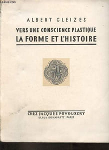 Vers une conscience plastique la forme et l'histoire - Exemplaire n°1538/2000 sur Alfa Scotch.