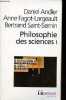 Philosophie des sciences - Tome 1 - Collection folio essais n°405.. Andler D. & Fagot-Largeault A. & Saint-Sernin B.