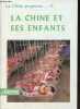 La Chine progresse (2) - La Chine et ses enfants.. Collectif